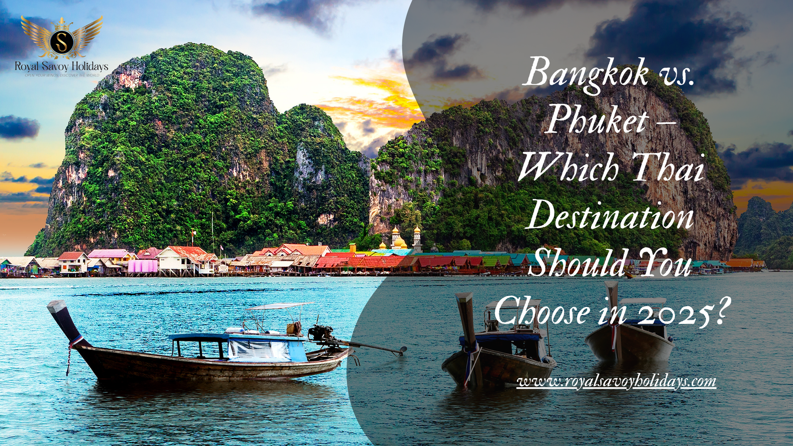 Bangkok vs. Phuket – Which Thai Destination Should You Choose in 2025?