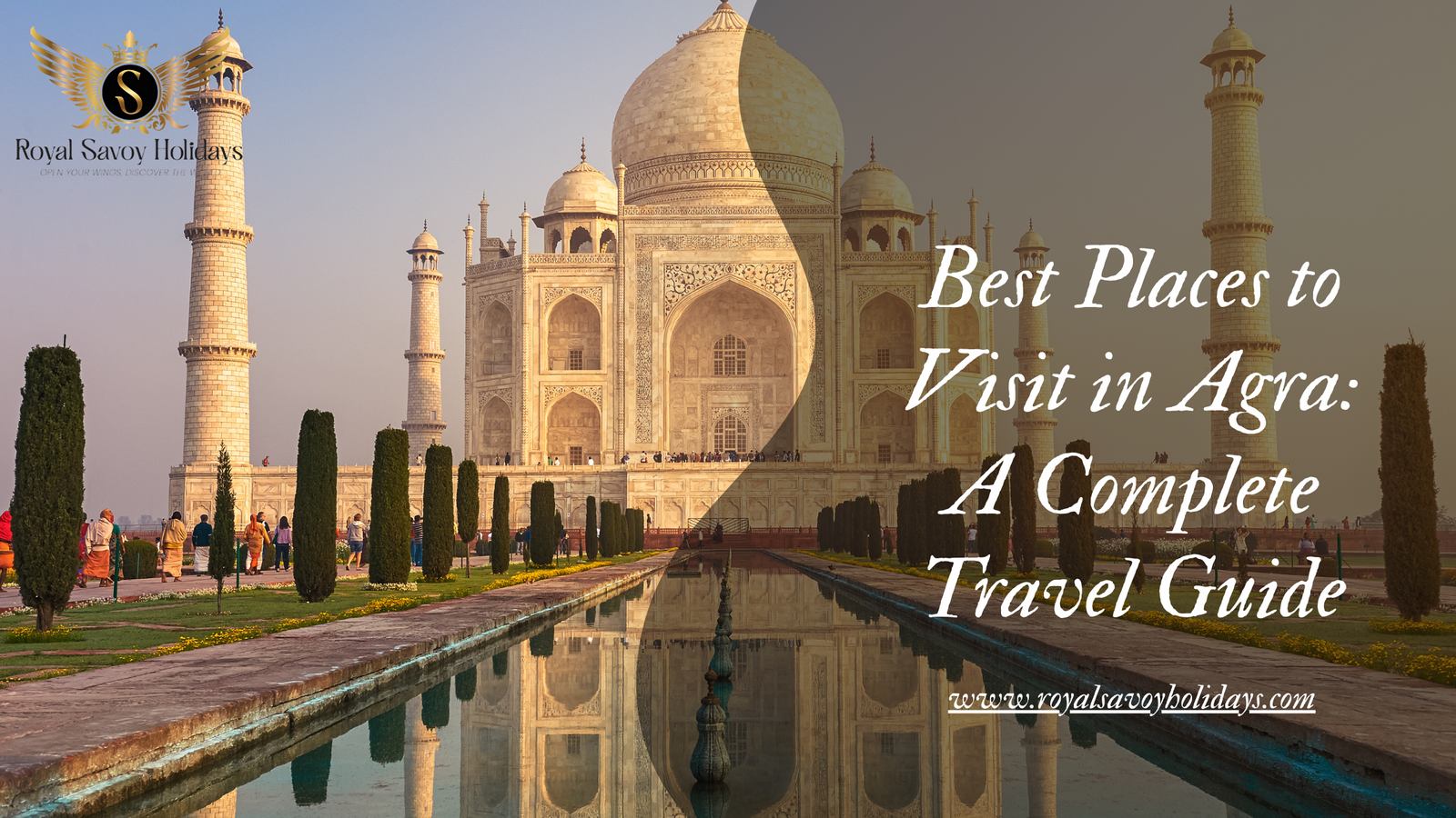 Best Places to Visit in Agra: A Complete Travel Guide