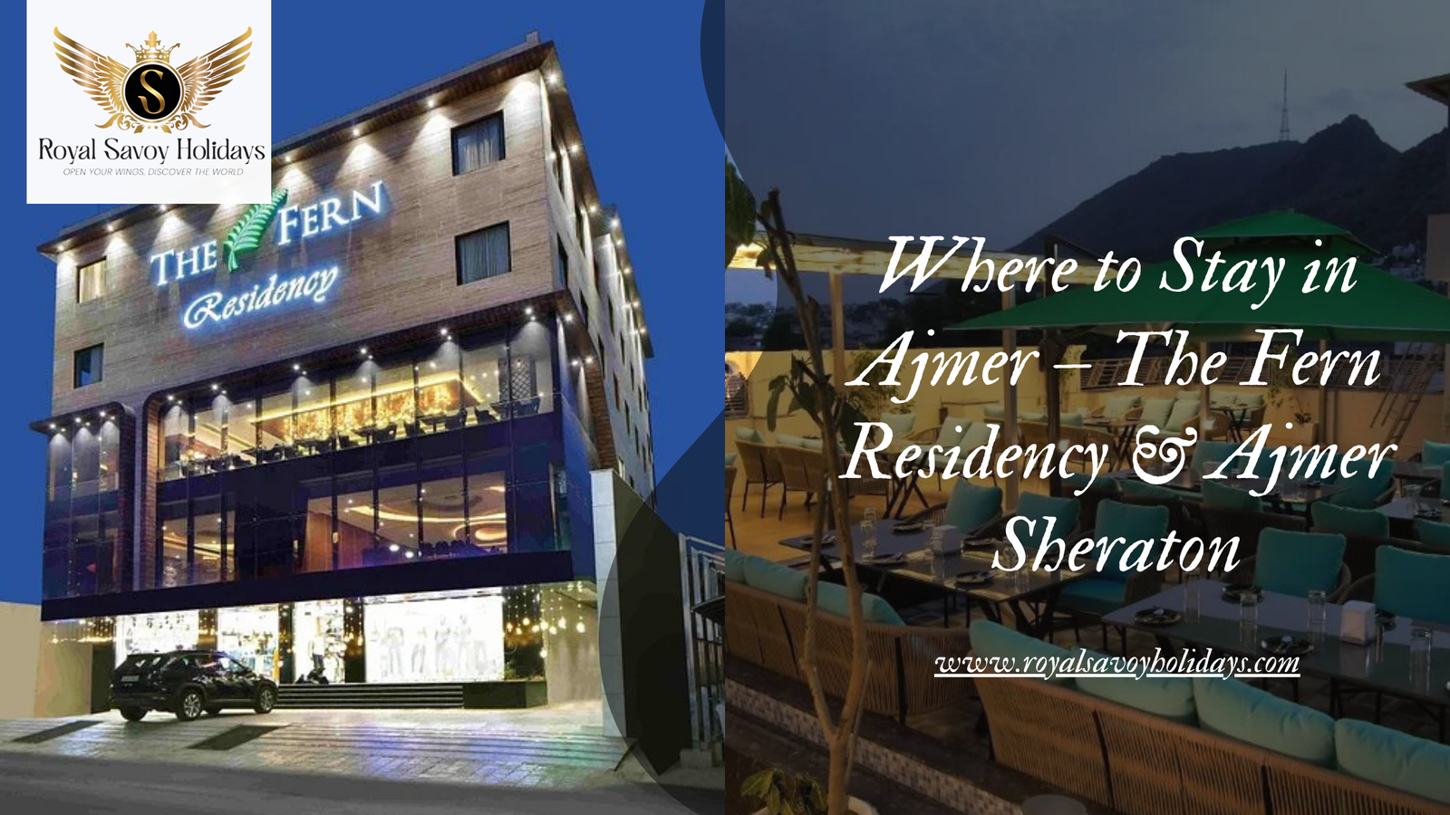 Where to Stay in Ajmer – The Fern Residency & Ajmer Sheraton